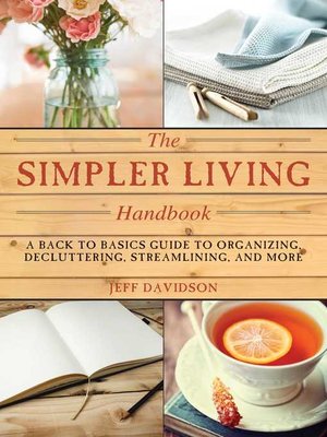 cover image of Simpler Living Handbook: a Back to Basics Guide to Organizing, Decluttering, Streamlining, and More